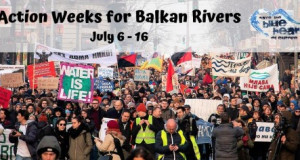 Протести против малите хидроцентрали ширум Балканот од 6-ти до 16-ти јули