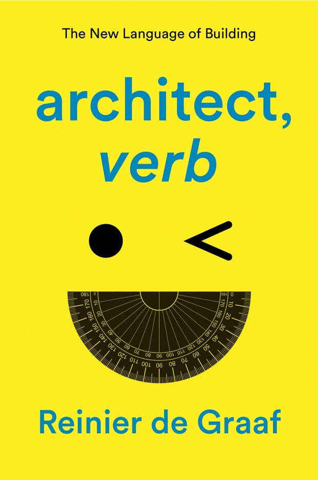 Архитект, глагол: новиот јазик на градењето, од Рание де Граф